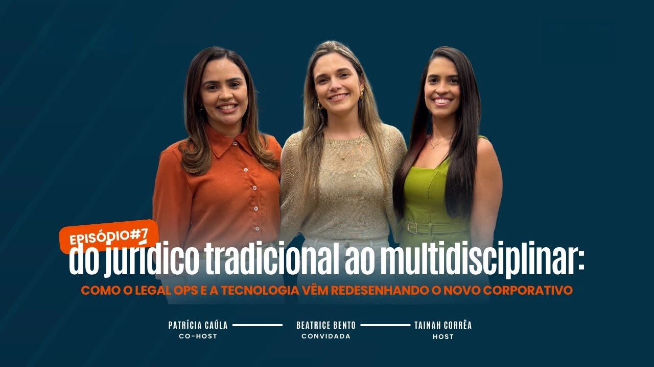 Do Jurídico Tradicional ao Multidisciplinar: Como o Legal OPS vem Redesenhando o Novo Corporativo.